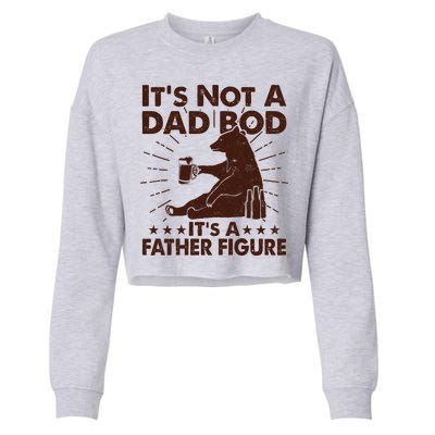 Funny Father Figure It's Not A Dad Bod Bear Cropped Pullover Crew