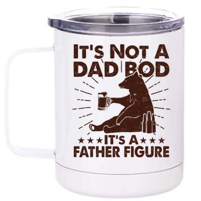 Funny Father Figure It's Not A Dad Bod Bear 12 oz Stainless Steel Tumbler Cup