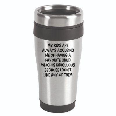 Funny Favorite Child Dad Quote 16oz Travel Tumbler