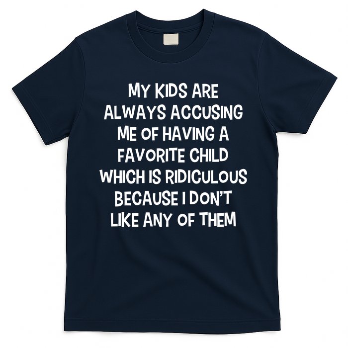 Funny Favorite Child Dad Quote T-Shirt