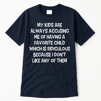Funny Favorite Child Dad Quote Tall T-Shirt