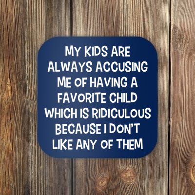 Funny Favorite Child Dad Quote Coaster