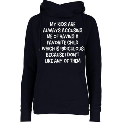 Funny Favorite Child Dad Quote Womens Funnel Neck Pullover Hood