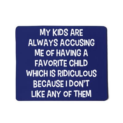 Funny Favorite Child Dad Quote Mousepad