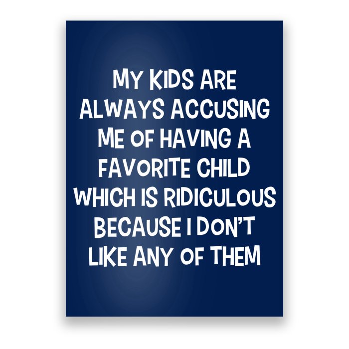 Funny Favorite Child Dad Quote Poster