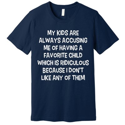Funny Favorite Child Dad Quote Premium T-Shirt