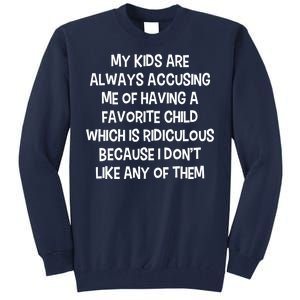 Funny Favorite Child Dad Quote Tall Sweatshirt