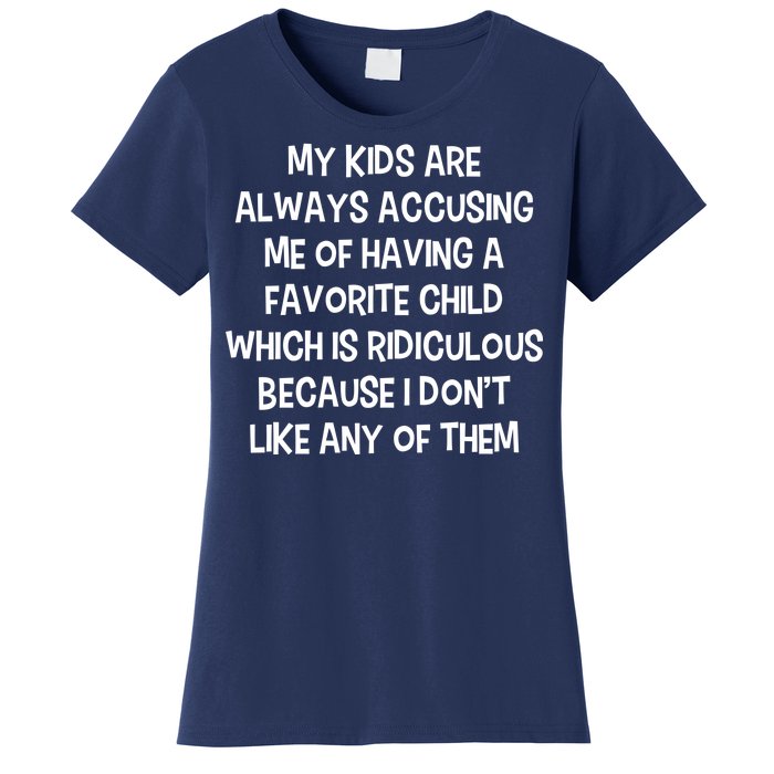 Funny Favorite Child Dad Quote Women's T-Shirt