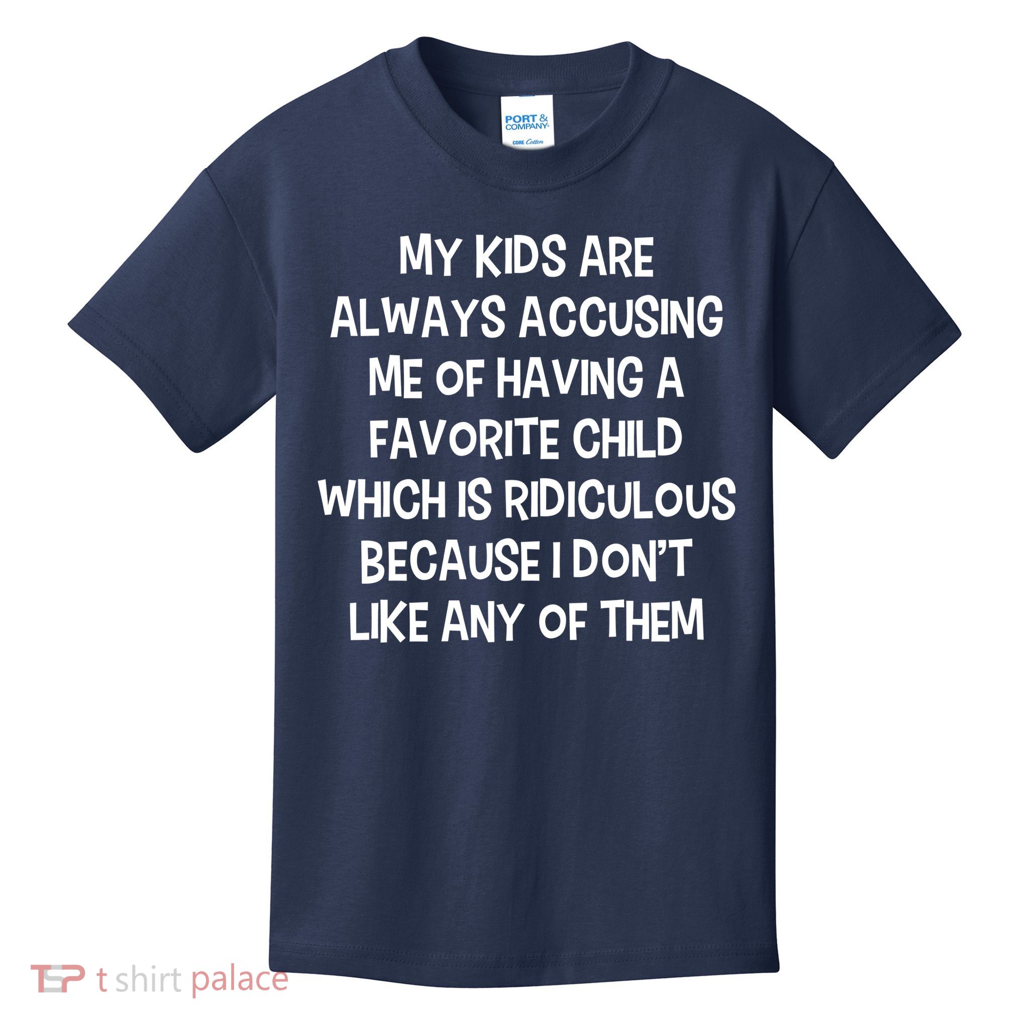 Funny Favorite Child Dad Quote Kids T-Shirt