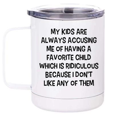 Funny Favorite Child Dad Quote 12 oz Stainless Steel Tumbler Cup