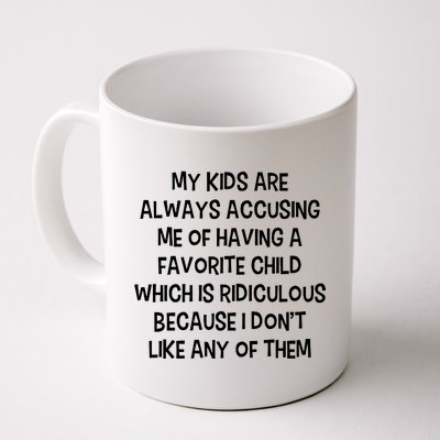 Funny Favorite Child Dad Quote Coffee Mug