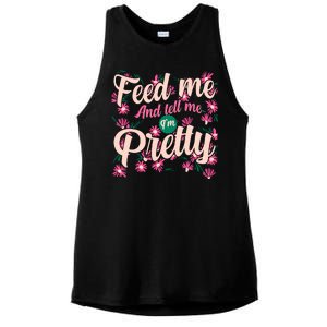 Funny Feed Me And Tell Me I'm Pretty Ladies PosiCharge Tri-Blend Wicking Tank