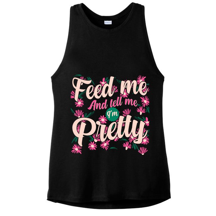 Funny Feed Me And Tell Me I'm Pretty Ladies PosiCharge Tri-Blend Wicking Tank