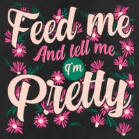 Funny Feed Me And Tell Me I'm Pretty 15oz Campfire Ceramic Mug