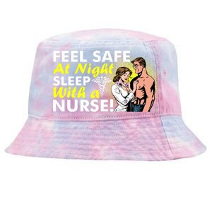 Funny Feel Safe at Night Sleep With a Nurse! Tie-Dyed Bucket Hat