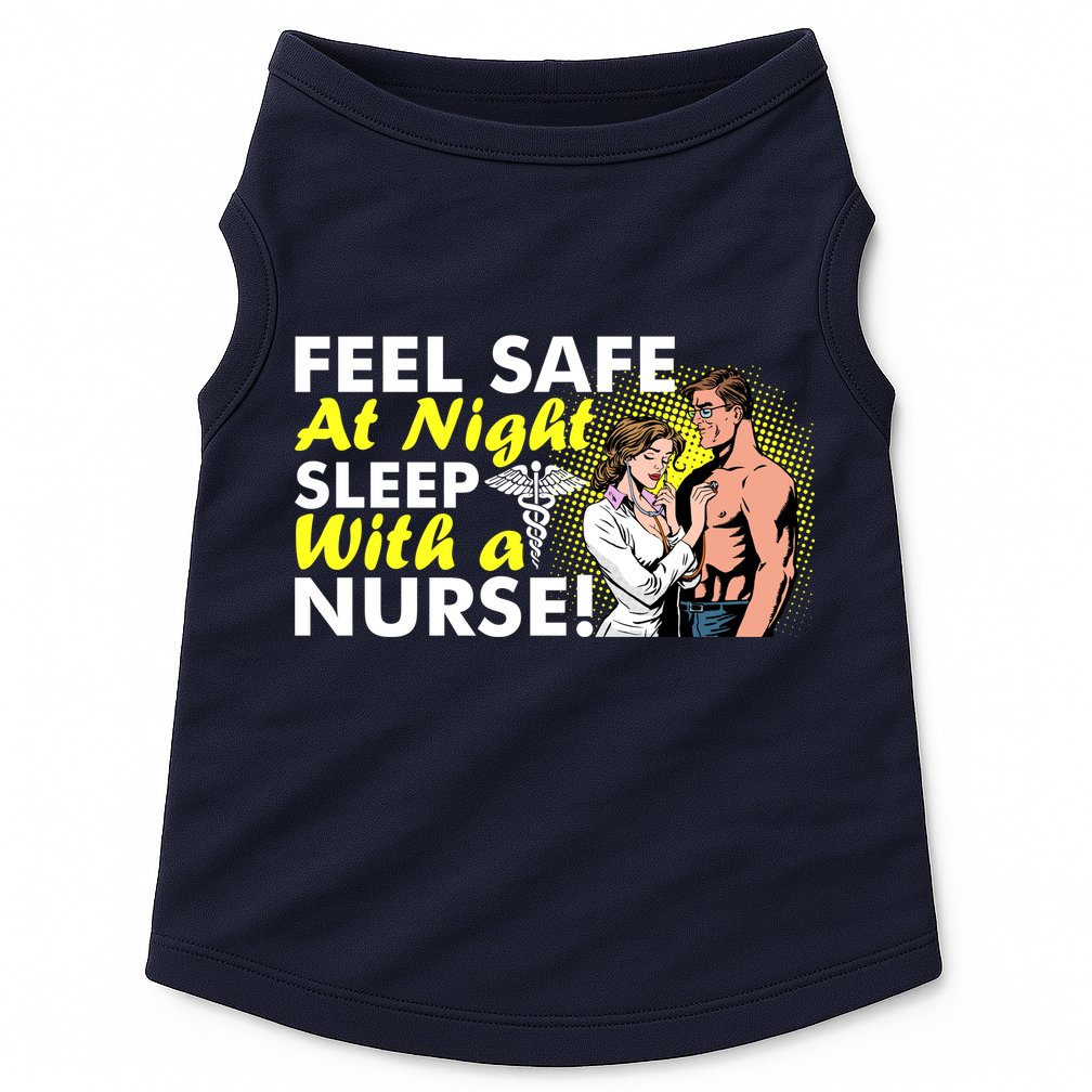 Funny Feel Safe at Night Sleep With a Nurse! Doggie Tank