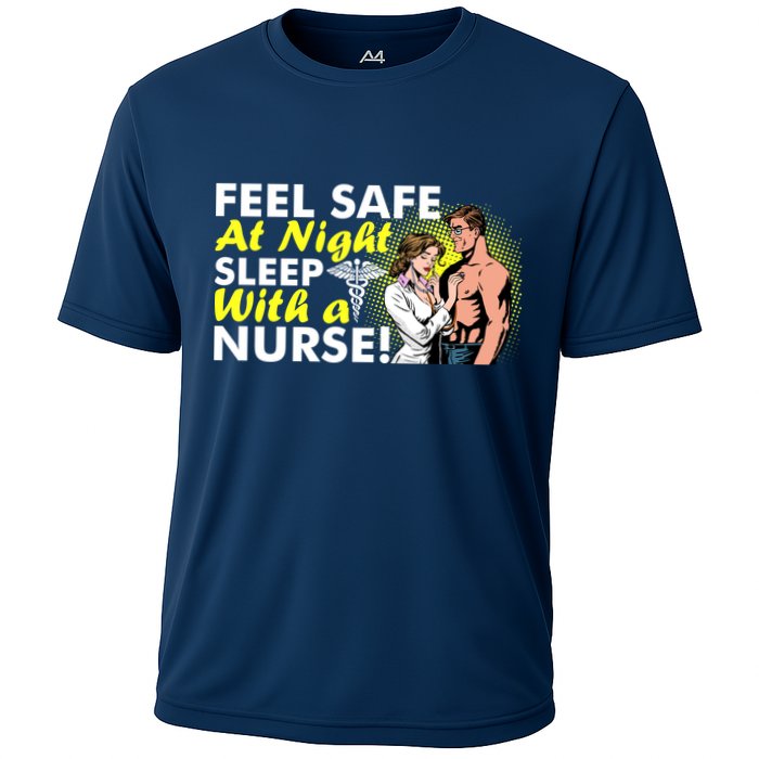 Funny Feel Safe at Night Sleep With a Nurse! Cooling Performance Crew T-Shirt