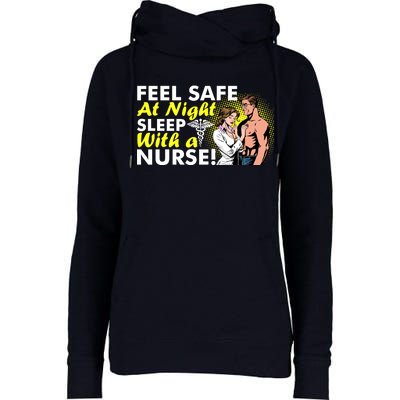 Funny Feel Safe at Night Sleep With a Nurse! Womens Funnel Neck Pullover Hood