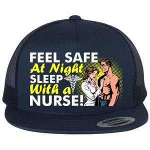 Funny Feel Safe at Night Sleep With a Nurse! Flat Bill Trucker Hat