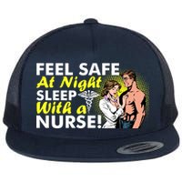 Funny Feel Safe at Night Sleep With a Nurse! Flat Bill Trucker Hat