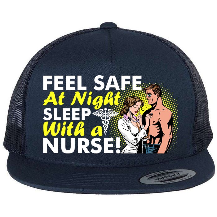 Funny Feel Safe at Night Sleep With a Nurse! Flat Bill Trucker Hat