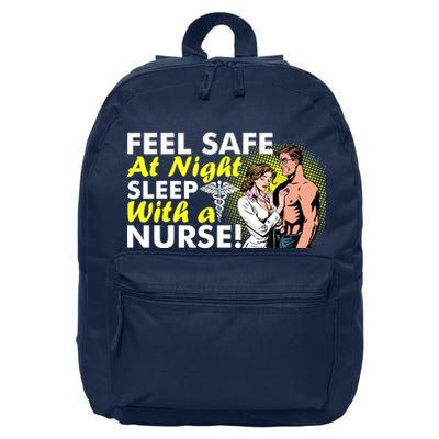 Funny Feel Safe at Night Sleep With a Nurse! 16 in Basic Backpack