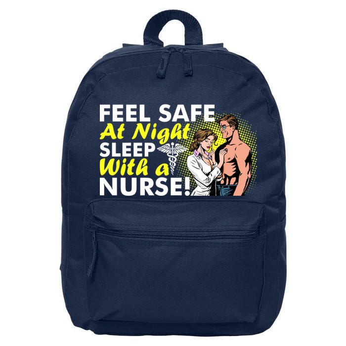 Funny Feel Safe at Night Sleep With a Nurse! 16 in Basic Backpack