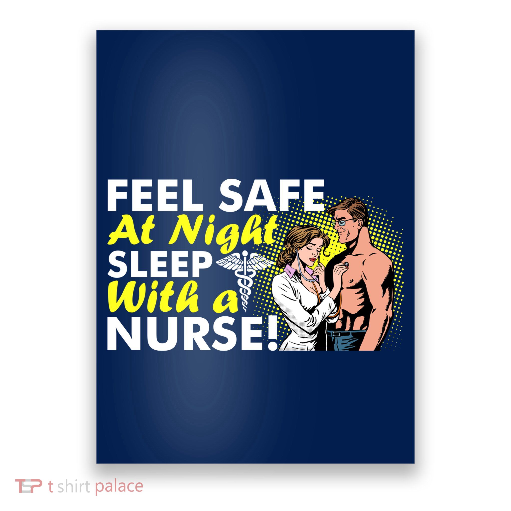 Funny Feel Safe at Night Sleep With a Nurse! Poster