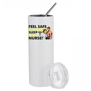 Funny Feel Safe at Night Sleep With a Nurse! Stainless Steel Tumbler