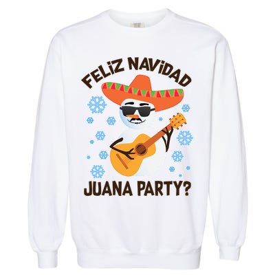 Funny Feliz Navidad Juana Party Snowman Garment-Dyed Sweatshirt
