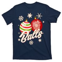 Funny Festive Christmas Balls T-Shirt