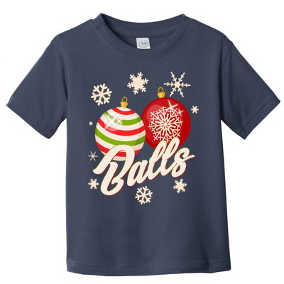 Funny Festive Christmas Balls Toddler T-Shirt