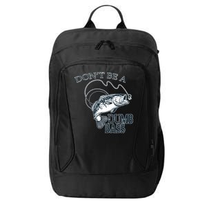 Funny Fishing - Don't Be A Dumb Bass City Backpack