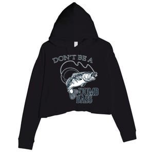 Funny Fishing - Don't Be A Dumb Bass Crop Fleece Hoodie