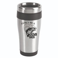 Funny Fishing - Don't Be A Dumb Bass 16oz Travel Tumbler