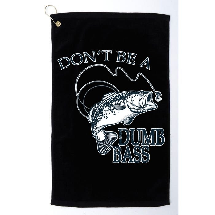 Funny Fishing - Don't Be A Dumb Bass Golf Towel