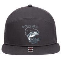 Funny Fishing - Don't Be A Dumb Bass 7 Panel Mesh Trucker Snapback Hat