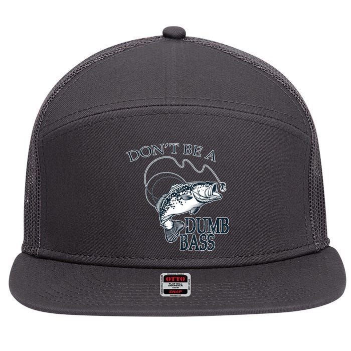 Funny Fishing - Don't Be A Dumb Bass 7 Panel Mesh Trucker Snapback Hat
