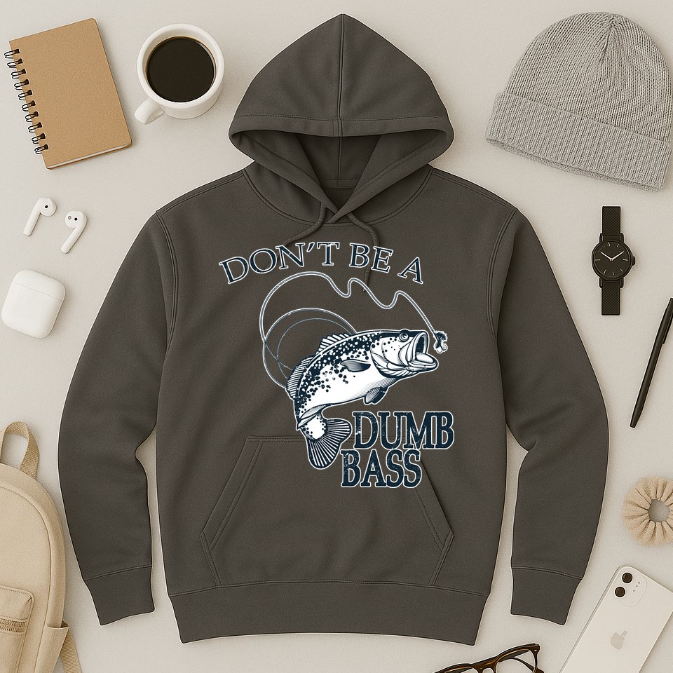 Funny Fishing - Don't Be A Dumb Bass Hoodie