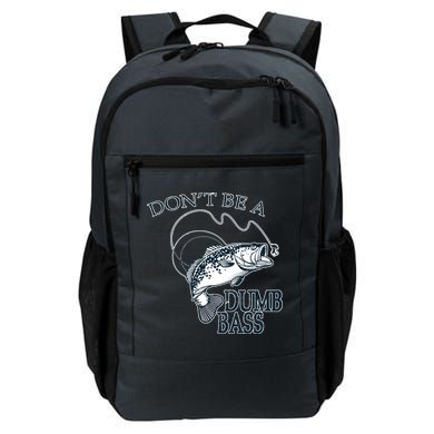 Funny Fishing - Don't Be A Dumb Bass Backpack