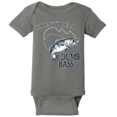 Funny Fishing - Don't Be A Dumb Bass Baby Bodysuit