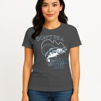 Funny Fishing - Don't Be A Dumb Bass Womens T-Shirt