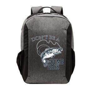 Funny Fishing - Don't Be A Dumb Bass Vector Backpack