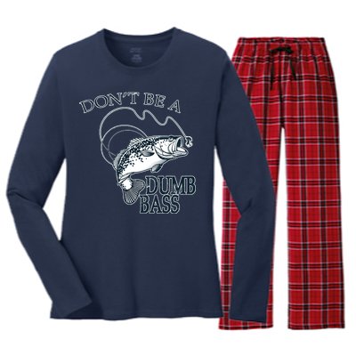 Funny Fishing - Don't Be A Dumb Bass Women's Long Sleeve Flannel Pajama Set 