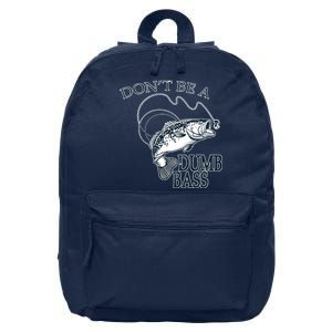 Funny Fishing - Don't Be A Dumb Bass 16 in Basic Backpack