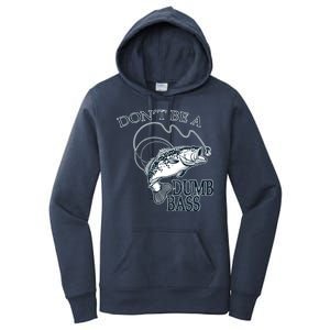 Funny Fishing - Don't Be A Dumb Bass Women's Pullover Hoodie