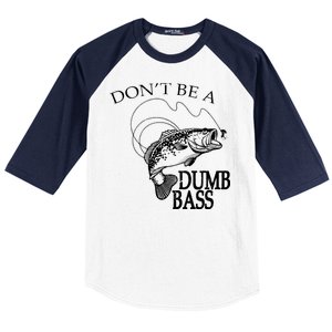 Funny Fishing - Don't Be A Dumb Bass Baseball Sleeve Shirt