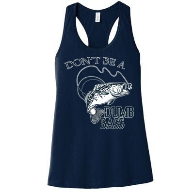 Funny Fishing - Don't Be A Dumb Bass Women's Racerback Tank