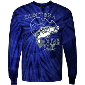 Funny Fishing - Don't Be A Dumb Bass Tie-Dye Long Sleeve Shirt