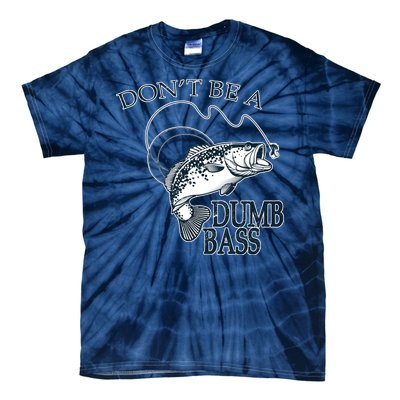 Funny Fishing - Don't Be A Dumb Bass Tie-Dye T-Shirt